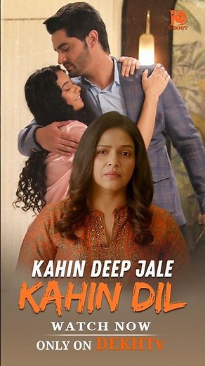 Kahin Deep Jale Kahin Dil | Watch Now on DEKHTv | New Hindi Web Series #watchnow