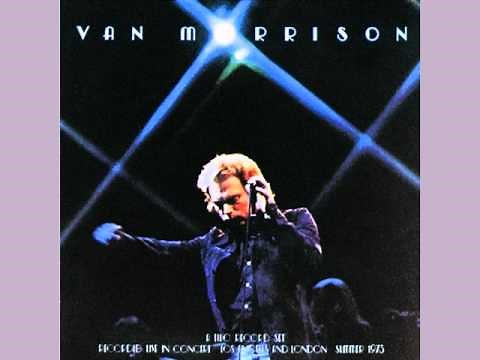 Van Morrison - Into The Mystic Live