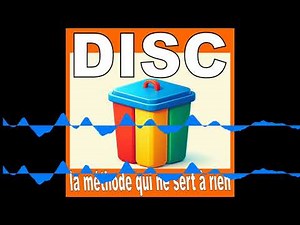 #09 La méthode DISC (ne sert à rien)