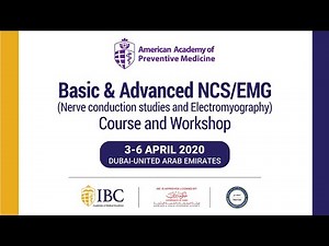 Basic and Advanced Nerve Conduction Studies and Electromyography ( NCS/EMG ) Course and Workshop