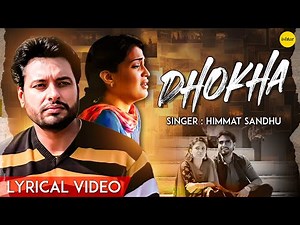 Himmat Sandhu : Dhokha Lyrical Video | Sad Punjabi Song | Punjabi Sad Song | Ishtar Punjabi