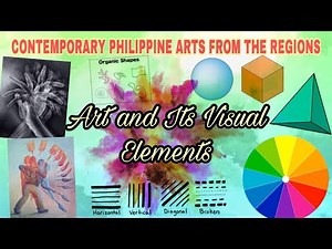 VISUAL ELEMENTS OF ARTS | Contemporary Philippine Arts Lesson 1