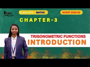 Introduction | Trigonometric Functions Class 11 | Chapter-3 | Mathematics | Exam Preparation