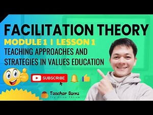 Facilitation Theory | Teaching Approaches And Strategies In Values Education | LET Reviewer | M1 L1