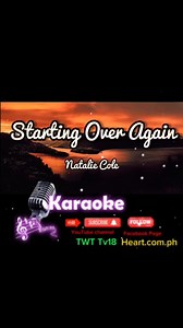 Starting over Again - Lyrics💕💕🎤 Natalie Cole #music #lyrics #karaoke #highlights2025 #amazingvideo #Kpop #kantahanna #heartdotcomph #dedicatedwithfeels #requestmoplayko | Heart.com.ph
