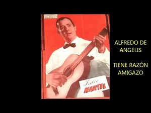 ALFREDO DE ANGELIS - JULIO MARTEL - TIENE RAZÓN AMIGAZO - TANGO - 1946