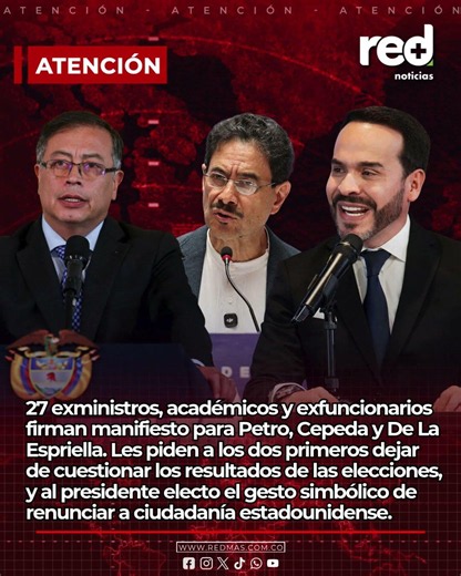 27 exministros, académicos y exfuncionarios firman manifiesto para Petro, Cepeda y De La Espriella