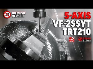 Haas VF 2SSYT and TRT210 - No Music Demo - Haas Automation