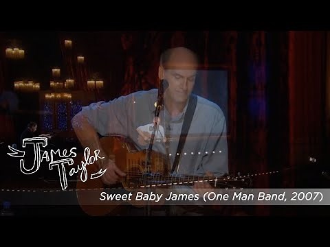 James Taylor - Sweet Baby James (One Man Band, July 2007)