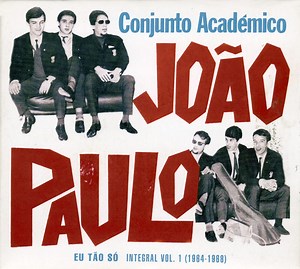 Conjunto Académico João Paulo - Eu Tão Só - Integral Vol. 1 (1964-1968)