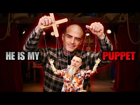 He is My Puppet And I Am The Master