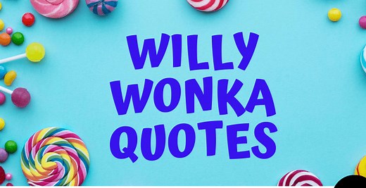 52 of the Most Delightful Quotes from the Willy Wonka Universe