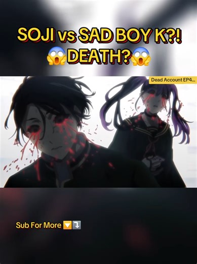Soji Enishiro vs Sad Boy K: Dead Account Episode 4