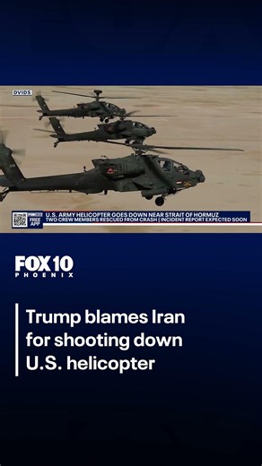 Trump blames Iran for downed U.S. helicopter | FOX 10 Phoenix
