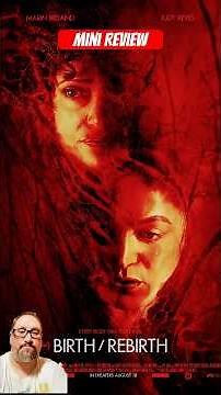 Birth/Rebirth (2023) Mini Review #judyreyes #marinireland #shudder