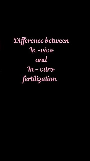 Difference between in-vivo and in-vitro fertilisation #biology #humanreproduction #difference