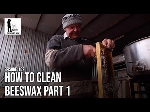 Rendering Beeswax: How to Clean Beeswax Part 1 | The Bush Bee Man