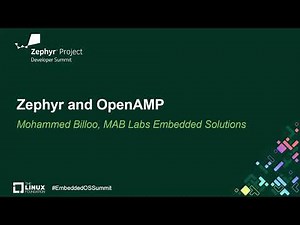 Zephyr and OpenAMP - Mohammed Billoo, MAB Labs Embedded Solutions