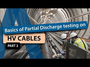 Basics of Partial Discharge testing on high voltage cables - part 3/3