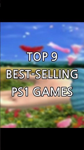 Top 9 Best-Selling PS1 Games of All Time