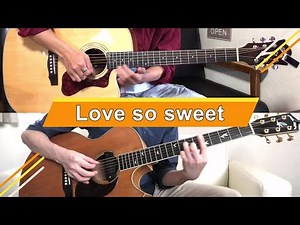 【Love so sweet】 ( 嵐 / ARASHI ) / アコギ2本で弾いてみた！ Acoustic guitar DUO / ISN'T cover