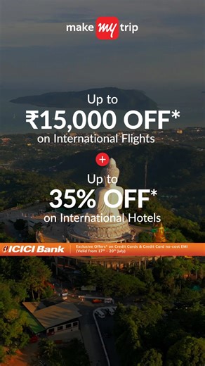 Plan that international escape now - get up to ₹15,000 OFF* on flights & 35% OFF* on hotels. These travel deals might cause sudden vacay plans! | MakeMyTrip