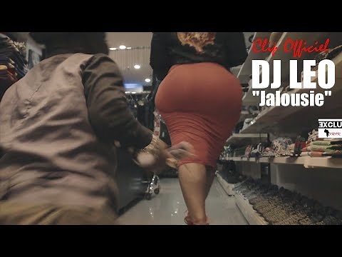 DJ LEO "Jalousie" (HD) CLIP OFFICIEL ExcluAfrik N°1