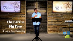 The Barren Fig Tree - Matthew 21:18-22