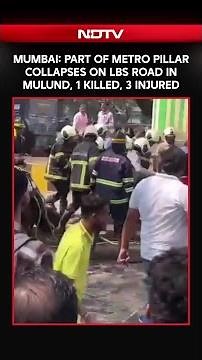 Mumbai Metro Pillar Partially Collapses in Mulund, 1 Dead, 3 Injured