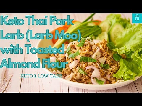 Keto Thai Pork Larb (Larb Moo) With Toasted Almond Flour Recipe | Keto & Low carb