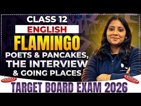 Day 3 English | Poets & Pancakes | The Interview | Going Places | One Shot | Class 12 | Target 80/80