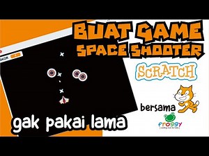 Mudah Membuat Game Space Shooter | Tutorial membuat game dengan scratch