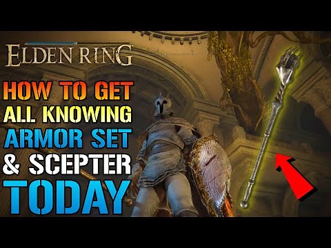 Elden Ring: How To Get The AMAZING! All Knowing ARMOR SET! & Scepter TODAY! (Location & Guide)