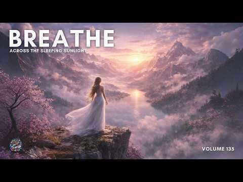 The Most Beautiful Voices in the Universe | Relaxation Music | Ethereal Vocal Music for Relaxation