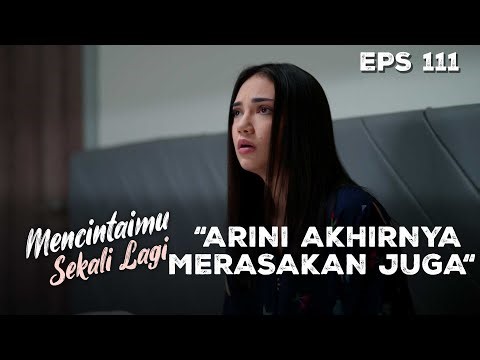 Lingga Akhirnya Mau Berjuang Bersama Arini - MENCINTAIMU SEKALI LAGI | Eps 111 Part 1