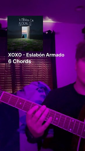 XOXO - Eslabón Armado Tutorial #XOXO #eslabonarmado #vibrasdenoche2 #vibrasdenoche #parati #paratiiiiiiiiiiiiiiiiiiiiiiiiiiiiiii #viral #fyp #tiktok #tutorial #tutoriales #tutorials #guitarra #acordes #xyz #guitar #a