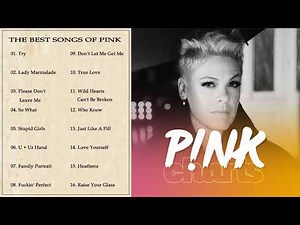 The Best of Pink - Pink Greatest Hits Full Album 2022 (HQ)