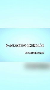O ALFABETO EM INGLÊS 👍🏻🤗 O APLICATIVO “CURSO PROF KENNY” VAI DO INICIANTE AO AVANÇADO. Aplicativo disponível em todas plataformas. Acesse www.profkenny.com.br/curso ⠀ ✅ CURSO COMPLETO com 150 aulas em 30 módulos, exercícios gramaticais e fonéticos do básico ao avançado/conversação com duração de 30 meses e certificado. ⠀⠀⠀⠀⠀⠀⠀⠀⠀ ✅ Seção SITUAÇÕES - O que falar?⠀ Como no Aeroporto, no Restaurante, no Hotel... ⠀⠀⠀⠀⠀⠀⠀⠀⠀ ✅ Seção VOCABULÁRIO - Aprenda milhares de palavras todos os dias no treinam