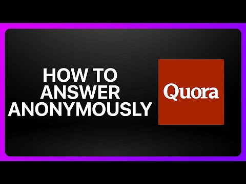 How To Answer Anonymously On Quora Tutorial