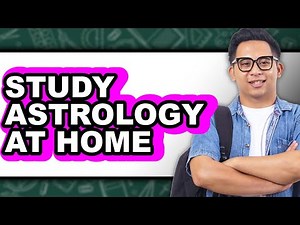 How to Study Astrology at Home - Step By Step Guide