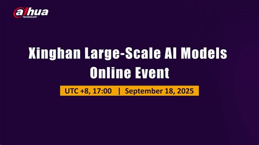 7K views · 122 reactions | Tomorrow, we will present Global Online Event for #Dahua #Xinghan LARGE-SCALE AI MODELS What's new will be released? Stay tuned! It's the last day to register for the event, so come and check it out  https://www.dahuasecurity.com/campaign/6086/home | Dahua Technology | Facebook