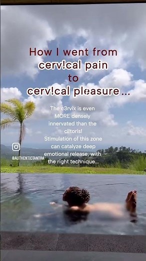 From cervical pain to cervical pleasure! #tantricpractices #holistichealing #holistichealingvibes