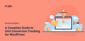 A Complete Guide to GA4 Conversion Tracking for WordPress