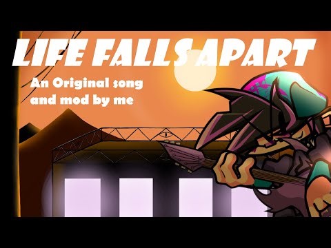 Life falls apart X Friday Night Funkin' | MODCHART