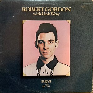 Robert Gordon With Link Wray - Robert Gordon With Link Wray