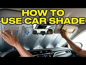 How to Use a Car Shade