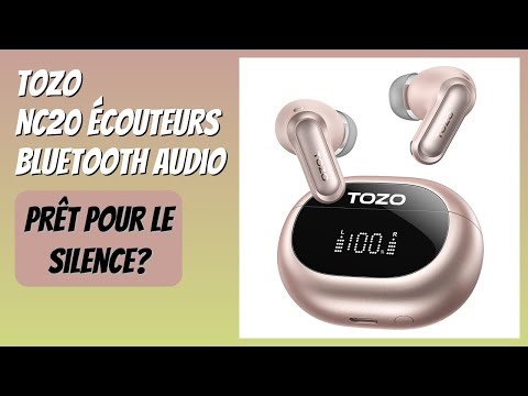 AVIS (2026) : TOZO NC20 Écouteurs Bluetooth Audio. DÉTAILS