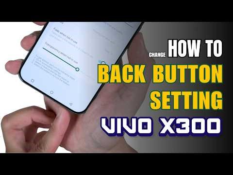 How to enable Back button setting on Vivo X300