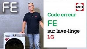 [TUTO VIDEO] Mon lave-linge LG affiche un code erreur FE, est-ce grave ? – Article – Communauté SAV Darty