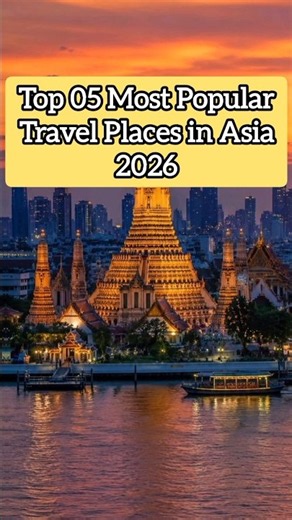 Top 05 Most Popular Travel Places in Asia – 2026 #shorts